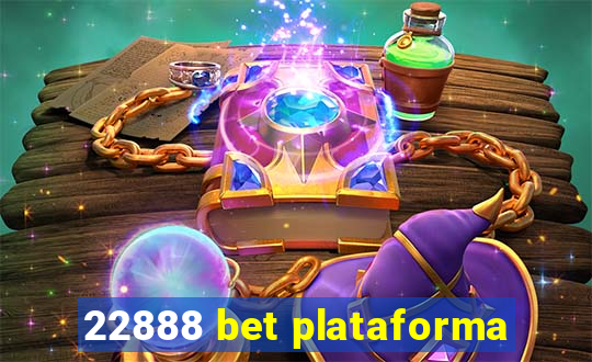 22888 bet plataforma